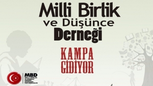 Milli Birlik Ve Düşünce Derneği Adapazarı Teşkilatı Kampa Giriyor
