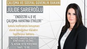 MÜSİAD Sakarya Bakan Sarıeroğlu'nu Ağırlayacak