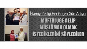 Müftülüğe Gelip Müslüman Olmak İstediklerini Söylediler
