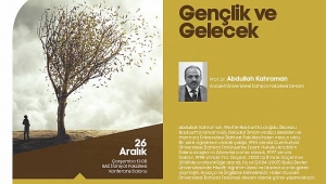 'Gençlik ve Gelecek' Konuşulacak