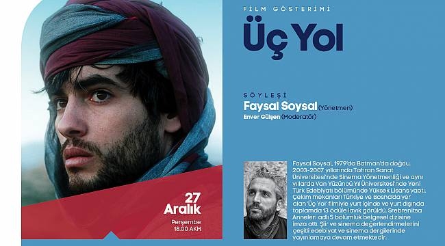 Üç Yol Filmi Gösterimi ve Söyleşisi Yapılacak