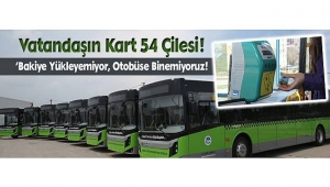 Vatandaşın Kart 54 Çilesi!