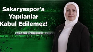 Çiğdem Erdoğan: Sakaryaspor'a Yapılanlar Kabul Edilemez!