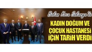 BAKAN KOCA KADIN DOĞUM VE ÇOCUK HASTANESİ İÇİN TARİH VERDİ
