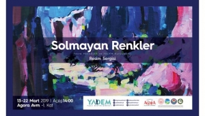YADEM'den 'Solmayan Renkler' Sergisi