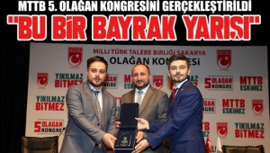 MTTB 5. Olağan Kongresini Gerçekleştirildi ‘Bu Bir Bayrak Yarışı’