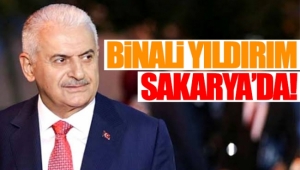 Binali Yıldırım Sakarya’da!