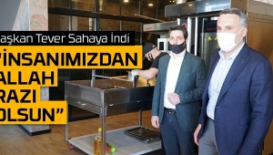 Başkan Tever Sahaya İndi