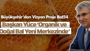 Büyükşehir’den Vizyon Proje Bal54