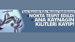İçme Suyunda Koku Meselesi Aydınlanıyor