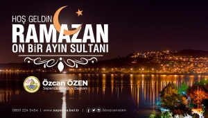 Başkan Özen’den Ramazan-ı Şerif Mesajı