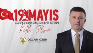 Başkan Özen’den 19 Mayıs Mesajı