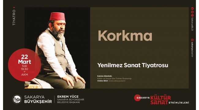 ‘Korkma’ AKM’de Seyirciyle Buluşacak