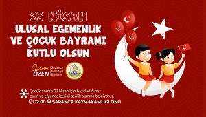 Başkan Özen’den 23 Nisan Ulusal Egemenlik ve Çocuk Bayramı Mesajı