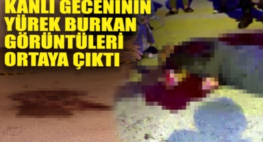 Kanlı Gecenin Ardından Yürek Burkan Görüntüler Ortaya Çıktı