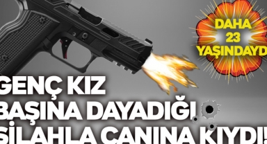 Genç Kız Başına Dayadığı Silahla Canına Kıydı!