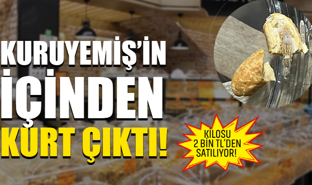 Kuruyemiş ’in İçinden Kurt Çıktı!