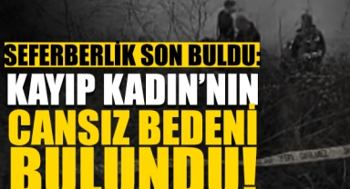 Seferberlik Son Buldu: Aysel Avcı'nın Cansız Bedeni Bulundu!