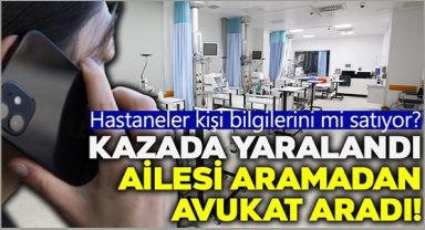 Kazada Yaralandı Ailesi Aramadan Avukat Aradı!