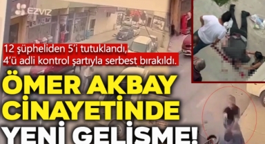 Ömer Akbay Cinayetinde Yeni Gelişme!