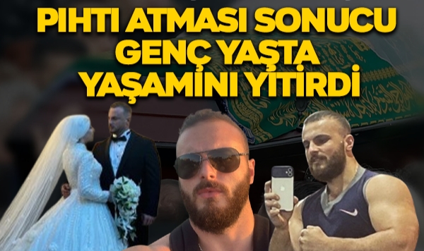 Pıhtı Atması Sonucu Genç Yaşta Yaşamını Yitirdi