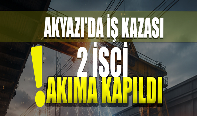 2 İşçi Akıma Kapıldı!