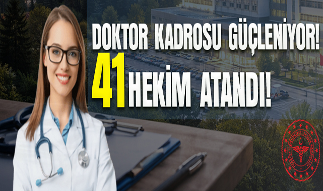 41 Yeni Hekim!