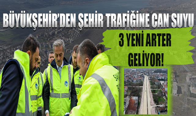 Adapazarı ve Serdivan’a 3 Yeni Arter