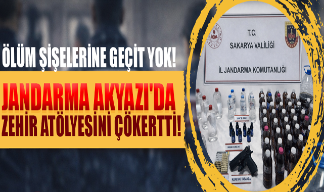 Jandarma Akyazı'da Zehir Atölyesini Çökertti!