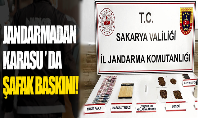 Jandarmadan Karasu’da Şafak Baskını