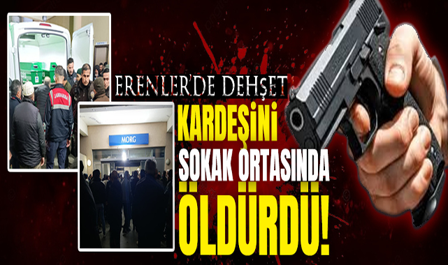 Kardeşini Sokak Ortasında Öldürdü!