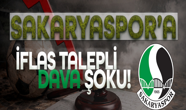 Sakaryaspor’a İflas Talepli Dava Şoku!