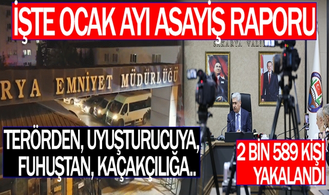 Terörden, Uyuşturucuya, Fuhuştan, Kaçakçılığa.. İşte Ocak Ayı Asayiş Raporu