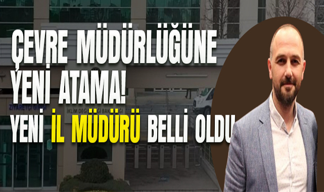 Yeni İl Müdürü Belli Oldu!
