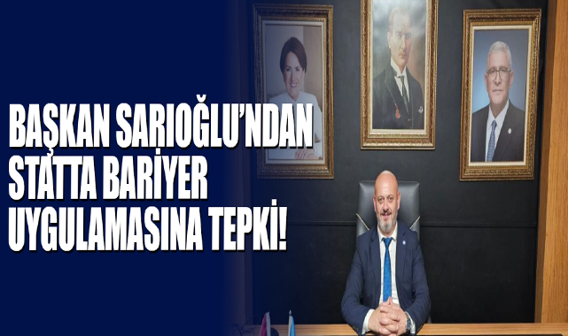 Başkan Sarıoğlu’ndan Statta Bariyer Uygulamasına Tepki