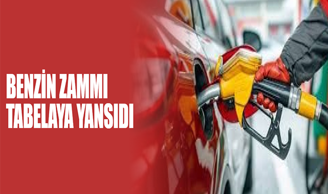Benzin Zammı Tabelaya Yansıdı