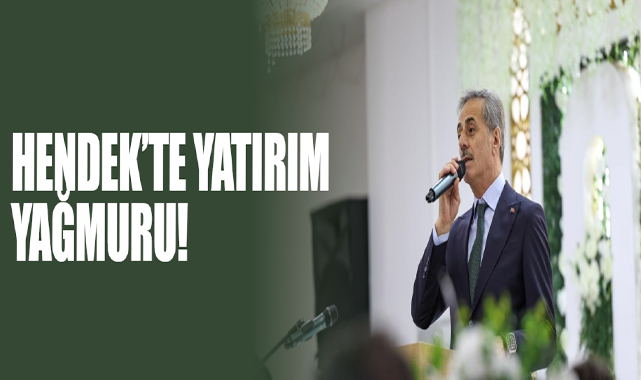 Hendek’te Yatırım Yağmuru!