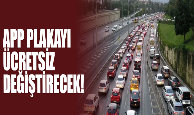 APP Plakayı Ücretsiz Değiştirecek!