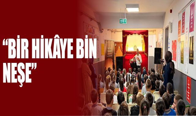 “Bir Hikâye Bin Neşe”