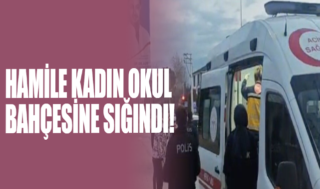 Hamile Kadın Okul Bahçesine Sığındı!