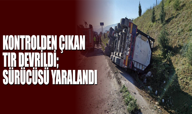 Kontrolden Çıkan TIR Devrildi; Sürücüsü Yaralandı