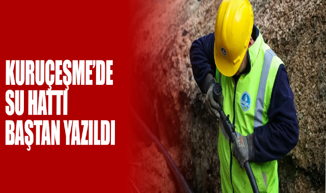 Kuruçeşme’de Su Hattı Baştan Yazıldı