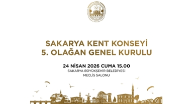 Sakarya Kent Konseyi 5. Olağan Genel Kurulu 24 Nisan’da
