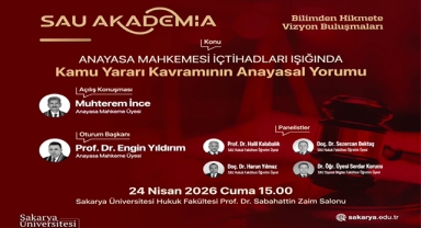 SAU Akademia’da “Kamu Yararı Kavramının Anayasal Yorumu” Ele Alınacak
