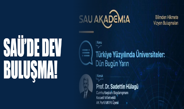SAÜ’de Dev Buluşma!