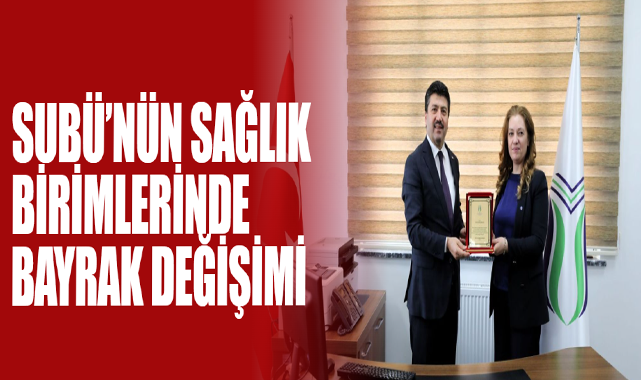 SUBÜ’nün Sağlık Birimlerinde Bayrak Değişimi