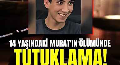 14 Yaşındaki Murat'ın Ölümünde Tutuklama!