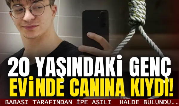 20 Yaşındaki Genç Evinde Canına Kıydı