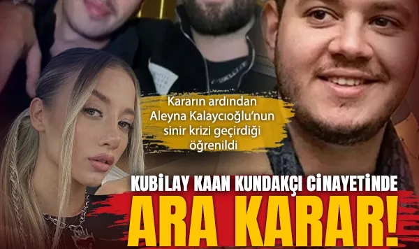 Kubilay Kaan Kundakçı Cinayetinde Ara Karar!