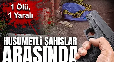 Sakarya'da Husumetli Şahıslar Arasında Silahlı Çatışma: 1 Ölü, 1 Yaralı